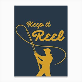 Keep It Reel Fishing Canvas Print