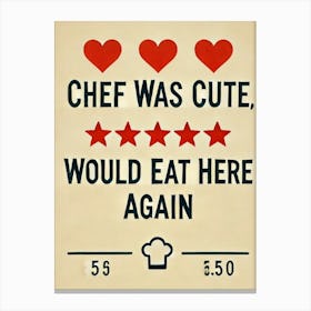 Chef Was Cute Would Eat Here Again 1 Stampe su tela