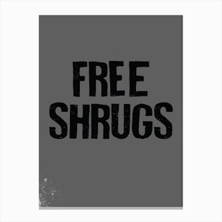 Free Shrugs Canvas Print