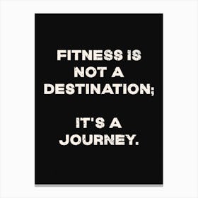 Fitness Is A Journey Canvas Print