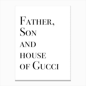 Father, Son And House Of Gucci Canvas Print