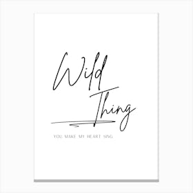 Wild Thing Canvas Print