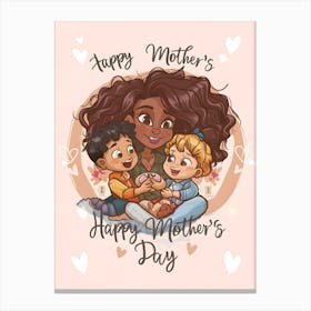 Happy Mother's Day - A Cute Cartoon Style Of A Mother Sitting With Her Son And Daughter 1 Canvas Print