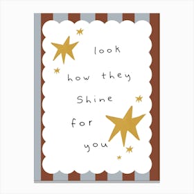 Look How They Shine For You Kids and Nursery Canvas Print