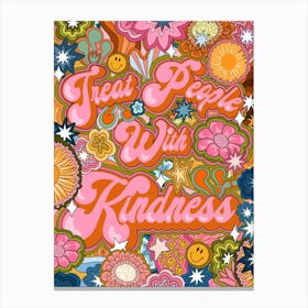 Treat People With Kindness Canvas Print