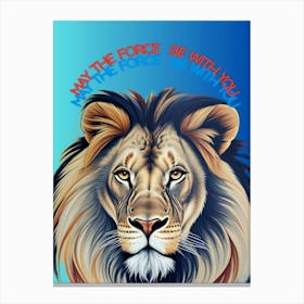 May The Force Be With You Lion Art Print Canvas Print