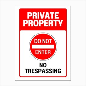 Private Property Do Not Enter Sign Canvas Print