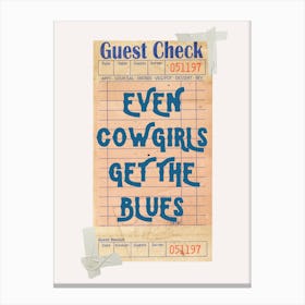 even cowgirls get the blues • Canvas Print