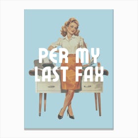 Per My Last Fax | Per My Last Email Funny Office 1 Canvas Print