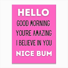 Hello You're Awesome Nice Bum Pink Art Print in Pink Canvas Print