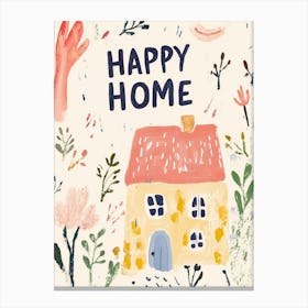 Happy Home Canvas Print