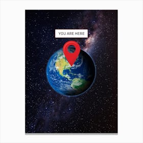 You are here: Earth — space poster, science poster Canvas Print