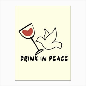 Drink In Peace Canvas Print