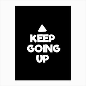 Keep Going Up 1 Canvas Print