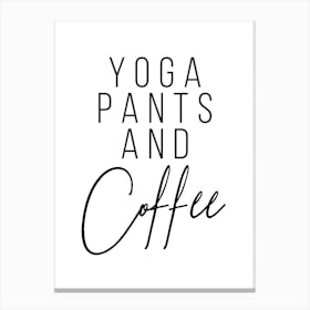 Yoga Pants And Coffee Canvas Print