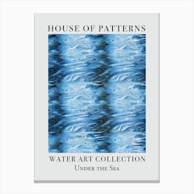 House Of Patterns Under The Sea Water 22 Canvas Print
