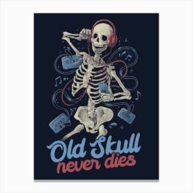 Old Skull Never Dies - Death Music Gift Canvas Print