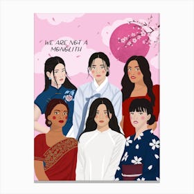 Group Of AAPI Women, We Are Not A Monolith Canvas Print