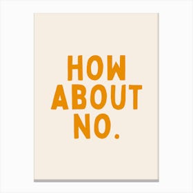 How About No. | Oatmeal And Mustard Canvas Print