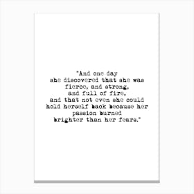 Fierce And Strong Quote Canvas Print