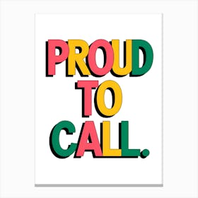 Proud To Call 1 Canvas Print