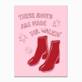 These Boots Are Made For Walkin' in Pink and Red Canvas Print