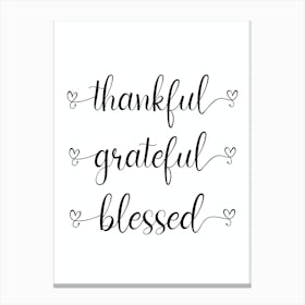 Thankful Grateful Blessed Canvas Print