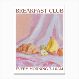 Breakfast Club Bread, Croissants And Fruits 4 Canvas Print
