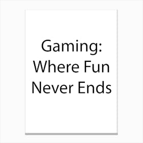 Gaming Quote 17 Canvas Print
