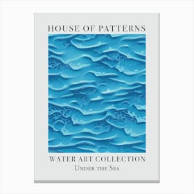 House Of Patterns Under The Sea Water 40 Canvas Print