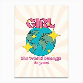 Girl The World Belongs To You Retro Quote  Canvas Print