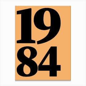 1984 Typography Date Year Word Canvas Print