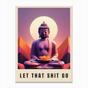 Let That Shit Go Buddha Low Poly (40) Canvas Print