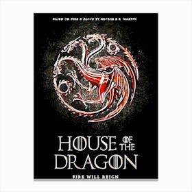 House Of The Dragon house of dragon Canvas Print