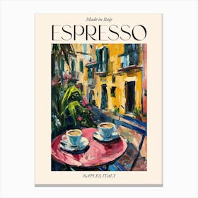 Naples Espresso Made In Italy 1 Poster Canvas Print