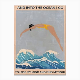 And Into The Ocean I Go Canvas Print