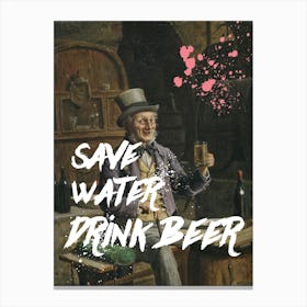 Save Water Drink Beer Canvas Print