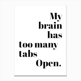 Too Many Tabs Office Canvas Print