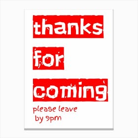 Thanks For Coming Typography Poster Red Canvas Print