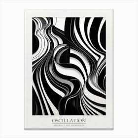 Oscillation Abstract Black And White 1 Poster Canvas Print