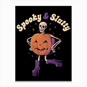 Spooky & Slutty - Funny Goth Skeleton Halloween Gift Canvas Print