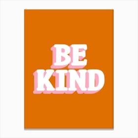 Be Kind Pink and Orange Canvas Print