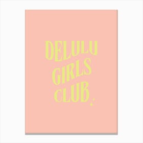 Delulu Girls Club Canvas Print