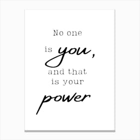 No One You And That Is Your Power Canvas Print
