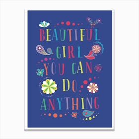 Beautiful Girl You Can Do Anything Canvas Print