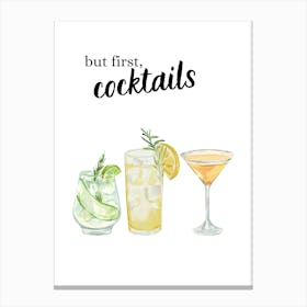 But First Cocktails 1 Canvas Print