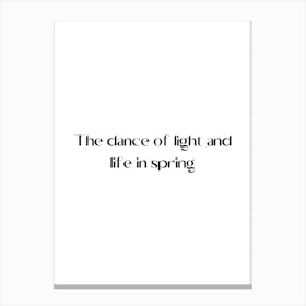 Chance Of Light And Life In Spring Canvas Print