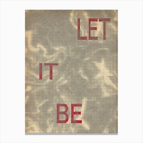 Let It Be Print Canvas Print