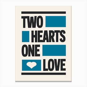Two Hearts One Love (Blue) Canvas Print