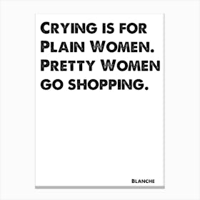 Golden Girls, Blanche, Quote, Crying Is For Plain Women, Wall Print, Wall Art, Poster, Print, Canvas Print